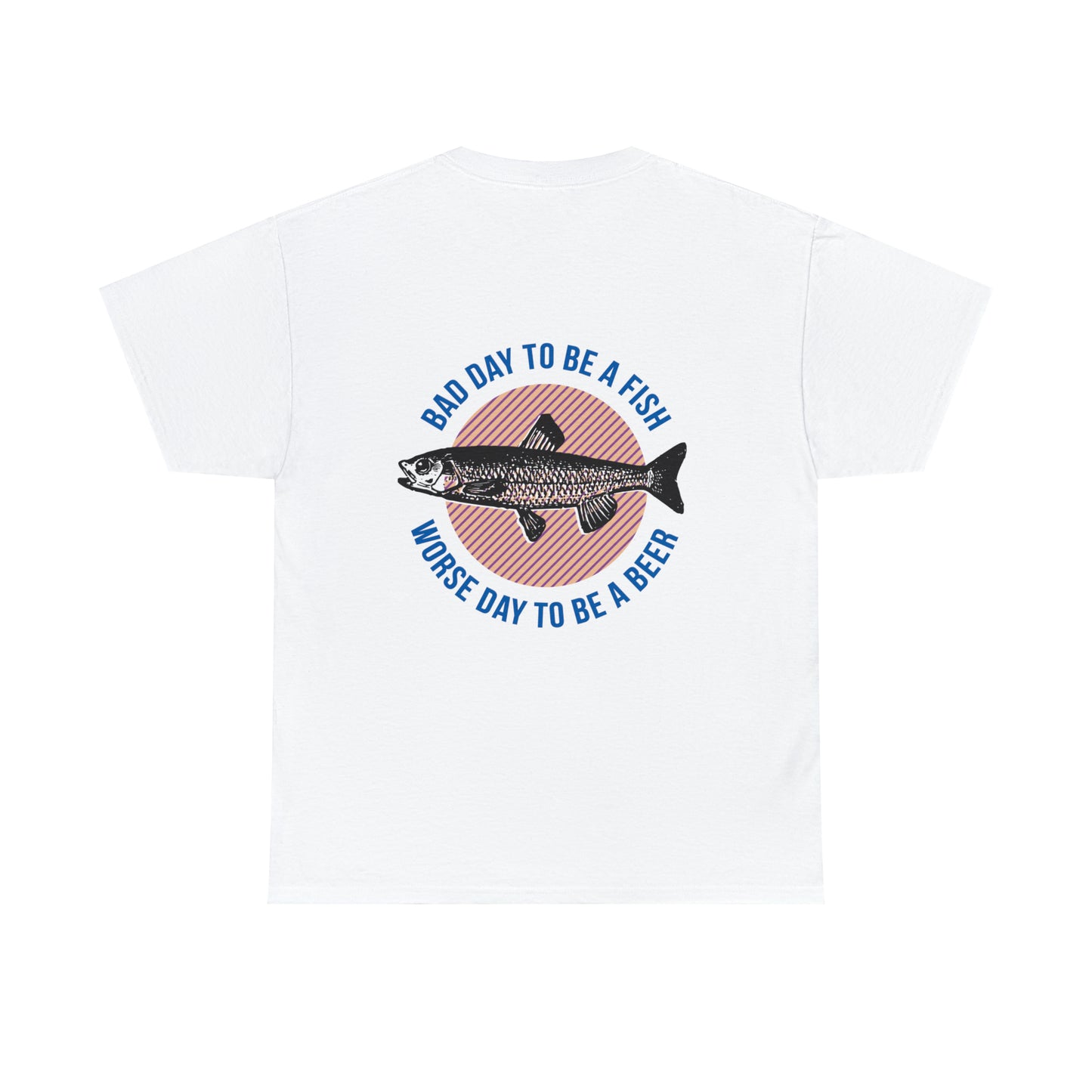 Bad Day To Be A Fish Tee